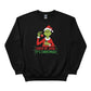Cheer Up, Dude. It's Christmas! Sweatshirt - PW239
