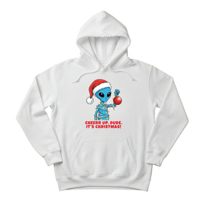 Cheer Up, Dude. It's Christmas! Hoodie - PW240