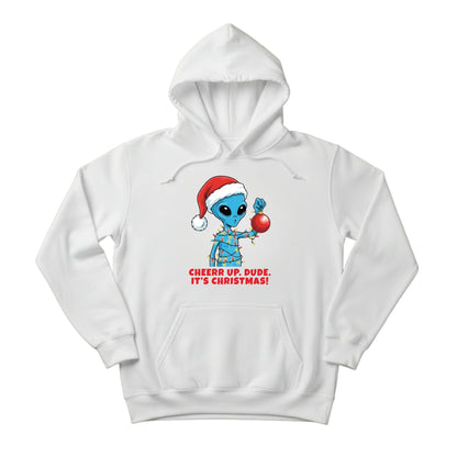 Cheer Up, Dude. It's Christmas! Hoodie - PW240