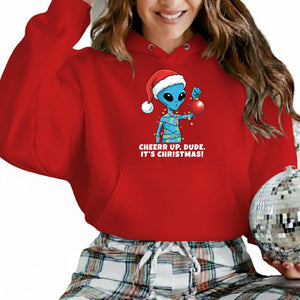 Cheer Up, Dude. It's Christmas! Hoodie - PW240