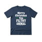 Merry Christmas You Filthy Animal Christmas T-Shirt - PW242