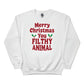 Merry Christmas  You Filthy Animal Christmas Sweatshirt - PW242