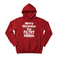 Merry Christmas You Filthy Animal Christmas Hoodie - PW242