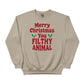 Merry Christmas  You Filthy Animal Christmas Sweatshirt - PW242