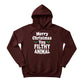 Merry Christmas You Filthy Animal Christmas Hoodie - PW242