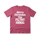 Merry Christmas You Filthy Animal Christmas T-Shirt - PW242