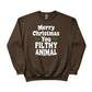 Merry Christmas  You Filthy Animal Christmas Sweatshirt - PW242