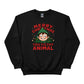 Merry Christmas You Filthy Animal Sweatshirt - PW243