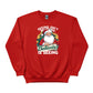 Seeing isn't Believing, Believing is Seeing Christmas Sweatshirt - PW244
