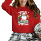 Seeing isn't Believing, Believing is Seeing Christmas Sweatshirt - PW244