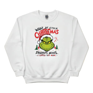 What If Stole Christmas Sweatshirt - PW245