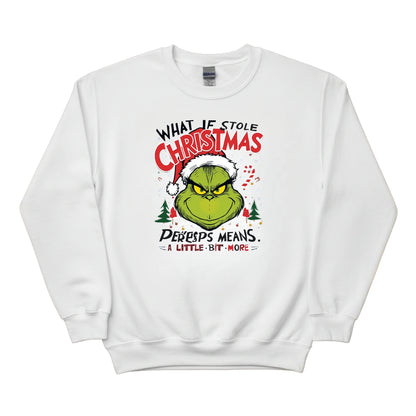 What If Stole Christmas Sweatshirt - PW245