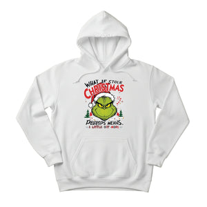 What If Stole Christmas Hoodie - PW245