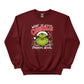 What If Stole Christmas Sweatshirt - PW245