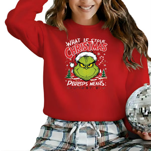 What If Stole Christmas Sweatshirt - PW245