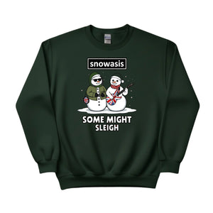 Snowasis Some Might Sleigh Christmas Sweatshirt - PW251