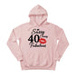 Sassy Classy 40 Fabulous  Printed Birthday Hoodie - PW401