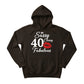 Sassy Classy 40 Fabulous  Printed Birthday Hoodie - PW401