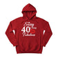 Sassy Classy 40 Fabulous  Printed Birthday Hoodie - PW401