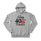 Sassy Classy 40 Fabulous  Printed Birthday Hoodie - PW401