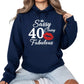 Sassy Classy 40 Fabulous  Printed Birthday Hoodie - PW401