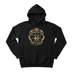 Bless By God Party Queen 40th Birthday Printed Hoodie - PW400