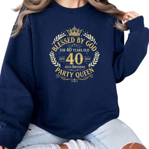 Bless By God Party Queen 40th Birthday Printed Sweatshirt - PW400