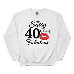 Sassy Classy 40 Fabulous Printed Birthday Sweatshirt - PW401