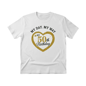 My Day . My Way Printed Birthday T-Shirt  - PW402