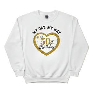 My Day . My Way Printed Birthday Sweatshirt - PW402