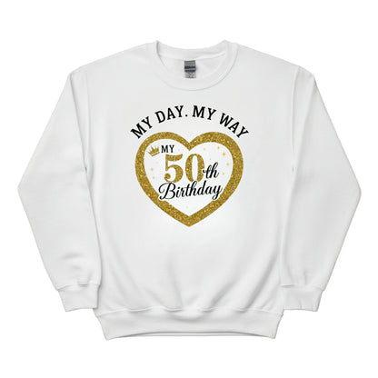 My Day . My Way Printed Birthday Sweatshirt - PW402