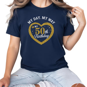 My Day . My Way Printed Birthday T-Shirt  - PW402