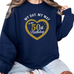 My Day . My Way Printed Birthday Sweatshirt - PW402