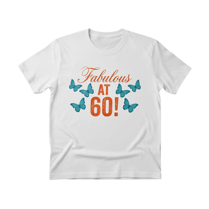 Fabulous At 60! Printed Birthday T-Shirt  - PW404