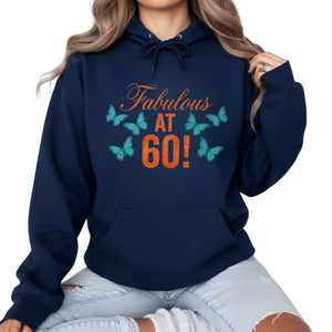 Fabulous At 60! Printed Birthday Hoodie - PW404