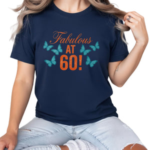 Fabulous At 60! Printed Birthday T-Shirt  - PW404