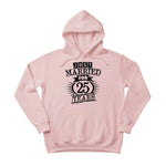 Just Married for 25 Years Printing Hoodie - PW407
