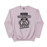 Just Married for 25 Years Printing Sweatshirt - PW407