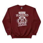 Just Married for 25 Years Printing Sweatshirt - PW407