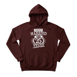 Just Married for 25 Years Printing Hoodie - PW407