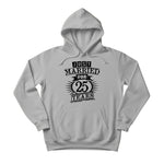Just Married for 25 Years Printing Hoodie - PW407