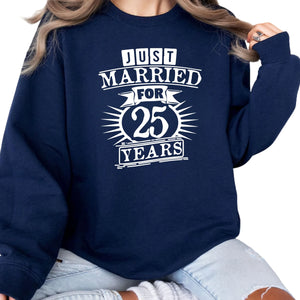 Just Married for 25 Years Silver Jubilee Printed Sweatshirt - PW407