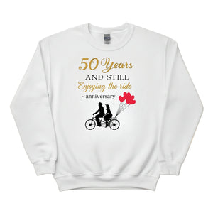 50 Years and Still Enjoying the Ride Printed Birthday Sweatshirt - PW409