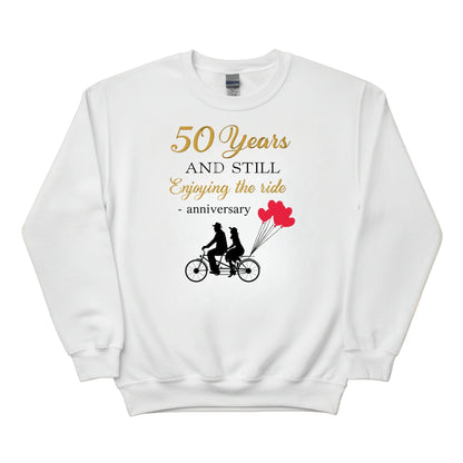50 Years and Still Enjoying the Ride Printed Birthday Sweatshirt - PW409