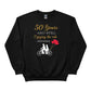 50 Years and Still Enjoying the Ride Printed Birthday Sweatshirt - PW409