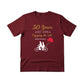 50 Years and Still Enjoying the Ride Printed Birthday T-Shirt - PW409