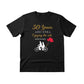 50 Years and Still Enjoying the Ride Printed Birthday T-Shirt - PW409