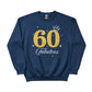 60 Fabulous Printed Birthday Sweatshirt - PW410