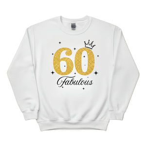 60 Fabulous Printed Birthday Sweatshirt - PW410