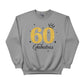 60 Fabulous Printed Birthday Sweatshirt - PW410